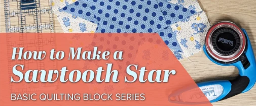 How to Make a Sawtooth Star Quilt Block