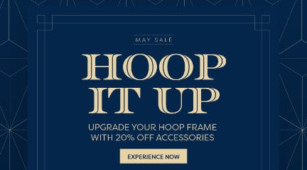 Check out our Hoop Frame Accessory Discounts!