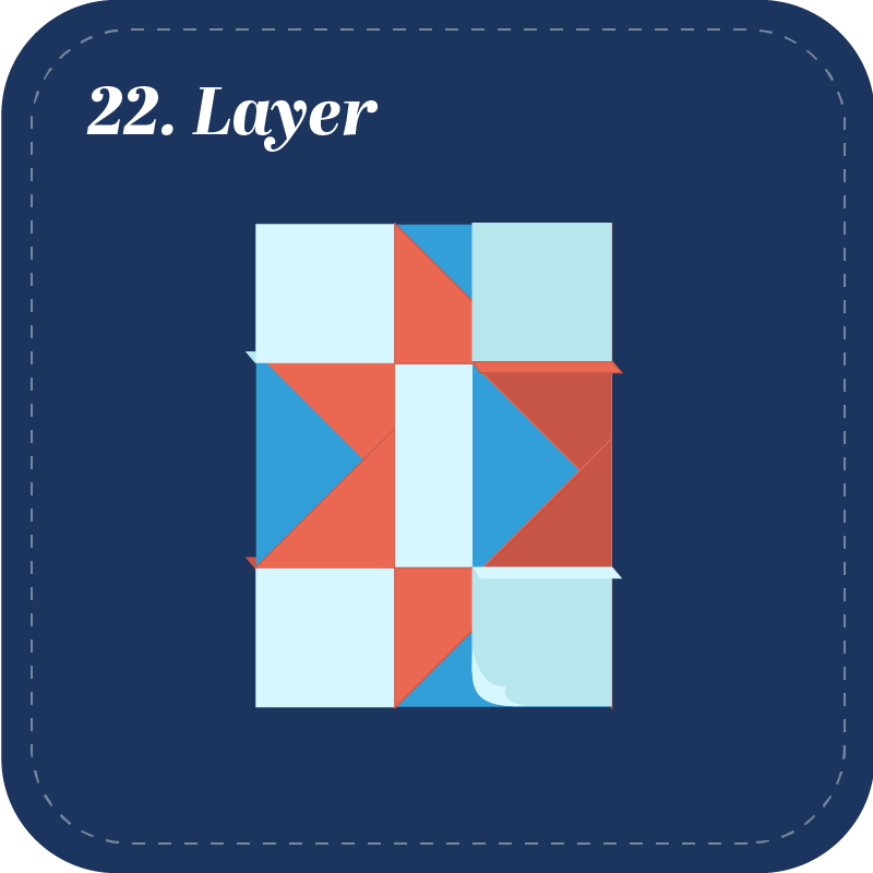 Step 22: Layer